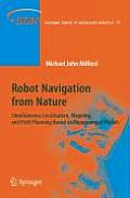 Robot Navigation from Nature: Simultaneous Localisation, Mapping, and Path Planning Based on Hippocampal Models