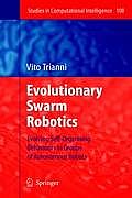 Evolutionary Swarm Robotics: Evolving Self-Organising Behaviours in Groups of Autonomous Robots