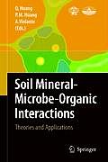 Soil Mineral -- Microbe-Organic Interactions: Theories and Applications