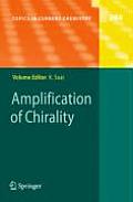 Amplification of Chirality
