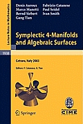 Symplectic 4-Manifolds and Algebraic Surfaces: Lectures Given at the C.I.M.E. Summer School Held in Cetraro, Italy, September 2-10, 2003