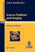 Inverse Problems and Imaging: Lectures Given at the C.I.M.E. Summer School Held in Martina Franca, Italy, September 15-21, 2002