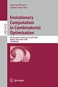 Evolutionary Computation in Combinatorial Optimization: 8th European Conference, Evocop 2008, Naples, Italy, March 26-28, 2008, Proceedings