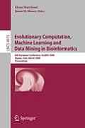 Evolutionary Computation, Machine Learning and Data Mining in Bioinformatics: 6th European Conference, Evobio 2008, Naples, Italy, March 26-28, 2008,