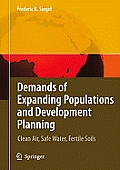 Demands of Expanding Populations and Development Planning: Clean Air, Safe Water, Fertile Soils