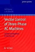 Vector Control of Three Phase AC Machines System Development in the Practice