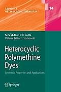 Heterocyclic Polymethine Dyes: Synthesis, Properties and Applications