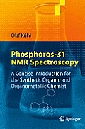 Phosphorus-31 NMR Spectroscopy: A Concise Introduction for the Synthetic Organic and Organometallic Chemist