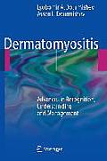 Dermatomyositis: Advances in Recognition, Understanding and Management