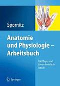Anatomie Und Physiologie - Arbeitsbuch: F?r Pflege- Und Gesundheitsfachberufe