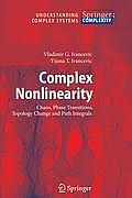 Complex Nonlinearity: Chaos, Phase Transitions, Topology Change and Path Integrals