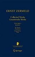 Ernst Zermelo Collected Works/Gesammelte Werke, Volume I: Set Theory, Miscellanea/Mengenlehre, Varia