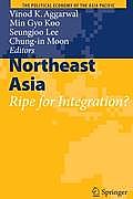 Northeast Asia: Ripe for Integration?