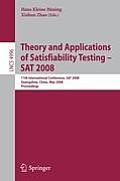 Theory and Applications of Satisfiability Testing - SAT 2008: 11th International Conference, SAT 2008, Guangzhou, China, May 12-15, 2008, Proceedings