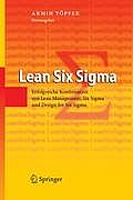 Lean Six SIGMA: Erfolgreiche Kombination Von Lean Management, Six SIGMA Und Design for Six SIGMA