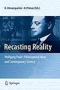 Recasting Reality: Wolfgang Pauli's Philosophical Ideas and Contemporary Science