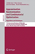 Approximation, Randomization and Combinatorial Optimization. Algorithms and Techniques: 11th International Workshop, Approx 2008 and 12th Internationa