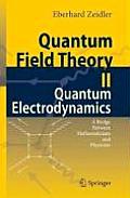 Quantum Field Theory II: Quantum Electrodynamics: A Bridge Between Mathematicians and Physicists