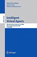 Intelligent Virtual Agents: 8th International Conference, Iva 2008, Tokyo, Japan, September 1-3, 2008, Proceedings