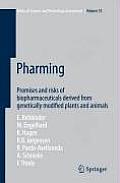 Pharming: Promises and Risks Ofbbiopharmaceuticals Derived from Genetically Modified Plants and Animals