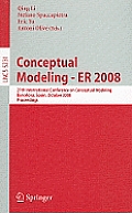 Conceptual Modeling - Er 2008: 27th International Conference on Conceptual Modeling, Barcelona, Spain, October 20-24, 2008, Proceedings