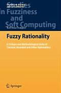 Fuzzy Rationality: A Critique and Methodological Unity of Classical, Bounded and Other Rationalities