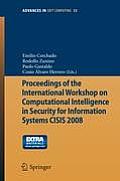 Proceedings of the International Workshop on Computational Intelligence in Security for Information Systems CISIS 2008 [With CDROM]