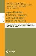 Agent-Mediated Electronic Commerce and Trading Agent Design and Analysis: Aamas 2007 Workshop, Amec 2007, Honolulu, Hawaii, May 14, 2007, and AAAI 200