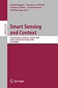 Smart Sensing and Context: Third European Conference, EuroSSC 2008, Zurich, Switzerland, October 29-31, 2008, Proceedings
