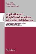 Applications of Graph Transformations with Industrial Relevance: Third International Symposium, Agtive 2007, Kassel, Germany, October 10-12, 2007, Rev