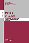 Motion in Games: First International Workshop, MIG 2008, Utrecht, the Netherlands, June 14-17, 2008, Revised Papers
