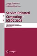 Service-Oriented Computing - ICSOC 2008: 6th International Conference, Sydney, Australia, December 1-5, 2008, Proceedings