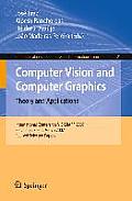 Computer Vision and Computer Graphics. Theory and Applications: International Conference Visigrapp 2007, Barcelona, Spain, March 8-11, 2007, Revised S
