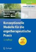 Konzeptionelle Modelle F?r Die Ergotherapeutische PRAXIS
