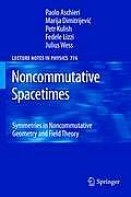 Noncommutative Spacetimes: Symmetries in Noncommutative Geometry and Field Theory