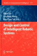 Design and Control of Intelligent Robotic Systems