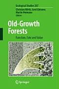 Old-Growth Forests: Function, Fate and Value