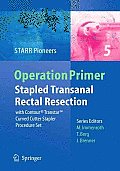 Stapled Transanal Rectal Resection: With Contour Transtar Curved Cutter Spapler Procedure Set