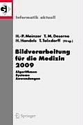 Bildverarbeitung F?r Die Medizin 2009: Algorithmen - Systeme - Anwendungen