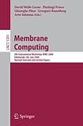 Membrane Computing: 9th International Workshop, Wmc 2008, Edinburgh, Uk, July 28-31, 2008, Revised Selected and Invited Papers