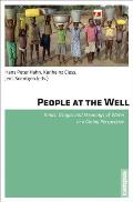 People at the Well: Kinds, Usages and Meanings of Water in a Global Perspective