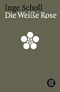 Die Weisse Rose White Rose German