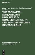 Wirtschaftskonjunktur und Pressekonzentration in der Bundesrepublik Deutschland