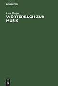 W?rterbuch Zur Musik / Dictionnaire de la Terminologie Musicale: Deutsch-Franz?sisch, Franz?sisch-Deutsch