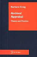Archival Appraisal: Theory and Practice