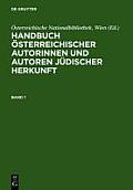Handbuch ?sterreichischer Autorinnen Und Autoren J?discher Herkunft: 18. Bis 20. Jahrhundert