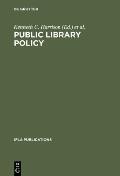 Public Library Policy: Proceedings of the Ifla/UNESCO Pre-Session Seminar, Lund, Sweden, August 20-24, 1979