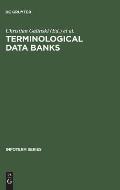 Terminological Data Banks: Proceedings of the 1. International Conference [On Terminological Data Banks], Vienna, 2 and 3 April, 1979, Convened b