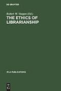 The Ethics of Librarianship