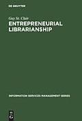 Entrepreneurial Librarianship: The Key to Effective Information Services Management